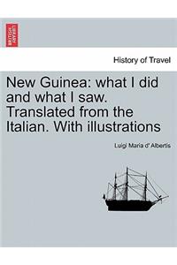 New Guinea: What I Did and What I Saw. Translated from the Italian. with Illustrations. Vol. II.