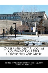 Career Minded? a Look at Colorado Colleges, Universities and More