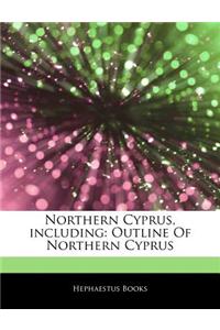 Articles on Northern Cyprus, Including: Outline of Northern Cyprus