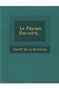 Le Paysan Perverti...