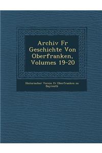 Archiv Fur Geschichte Von Oberfranken, Volumes 19-20