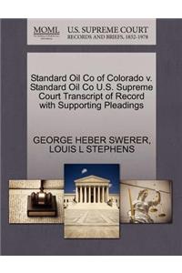 Standard Oil Co of Colorado V. Standard Oil Co U.S. Supreme Court Transcript of Record with Supporting Pleadings