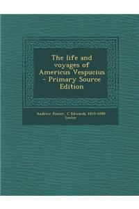 Life and Voyages of Americus Vespucius