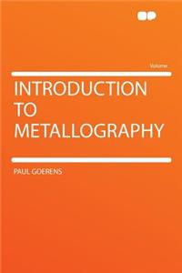 Introduction to Metallography