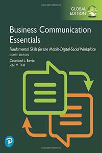 Business Communication Essentials: Fundamental Skills for the Mobile-Digital-Social Workplace, Global Edition