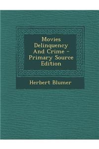 Movies Delinquency and Crime