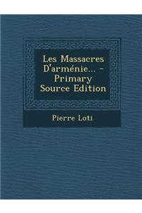 Les Massacres D'arménie...