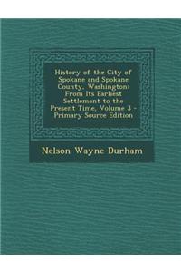 History of the City of Spokane and Spokane County, Washington