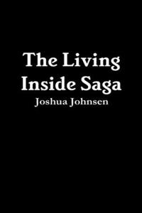 The Living Inside Saga