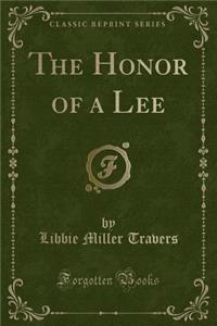The Honor of a Lee (Classic Reprint)