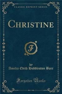 Christine (Classic Reprint)