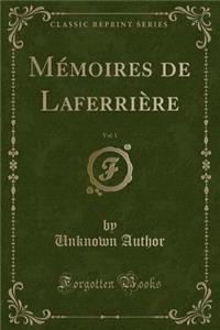 MÃ©moires de LaferriÃ¨re, Vol. 1 (Classic Reprint)