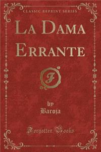 La Dama Errante (Classic Reprint)