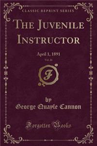 The Juvenile Instructor, Vol. 26