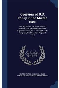 Overview of U.S. Policy in the Middle East