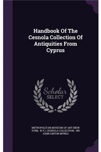 Handbook of the Cesnola Collection of Antiquities from Cyprus