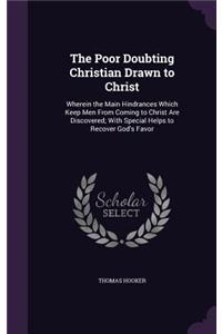 Poor Doubting Christian Drawn to Christ