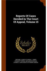 Reports of Cases Decided in the Court of Appeal, Volume 15