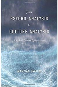 From Psycho-Analysis to Culture-Analysis