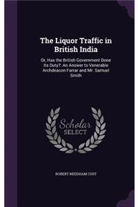 The Liquor Traffic in British India