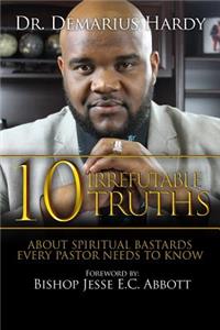 10 Irrefutable Truths