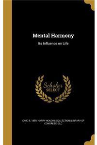 Mental Harmony: Its Influence on Life