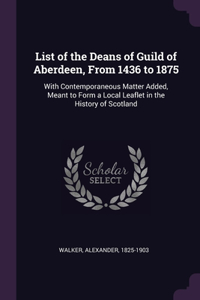 List of the Deans of Guild of Aberdeen, From 1436 to 1875