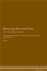 Reversing Dermoid Cyst
