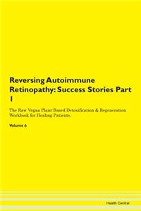 Reversing Autoimmune Retinopathy: Succes