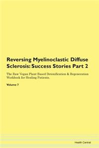 Reversing Myelinoclastic Diffuse Scleros