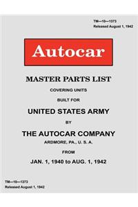 Autocar Master Parts List Covering Units Built for United States Army 1940-1942