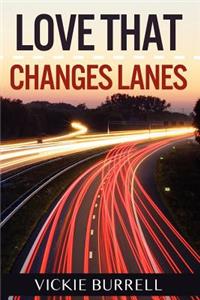 Love That Changes Lanes