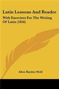 Latin Lessons And Reader