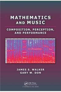 Mathematics and Music: Composition, Perception, and Performance