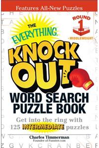 Everything Knock Out Word Search Puzzle Book: Middleweight Round 1