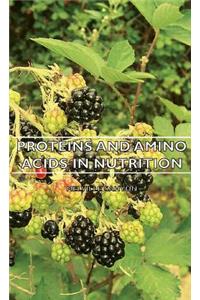 Proteins and Amino Acids in Nutrition