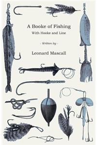 A Booke of Fishing - With Hooke and Line