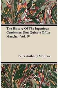 The History of the Ingenious Gentleman Don Quixote of La Mancha - Vol. IV