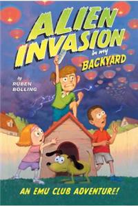 Alien Invasion in My Backyard: An Emu Club Adventure