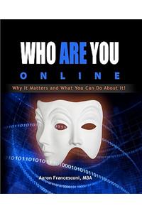 Who Are You Online?