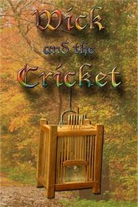 Wick and the Cricket