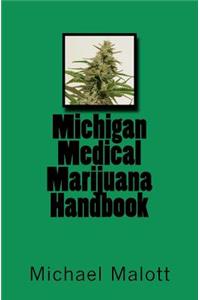 Michigan Medical Marijuana Handbook