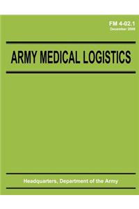 Army Medical Logistics (FM 4-02.1)