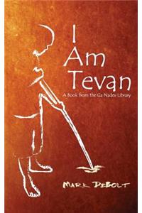 I Am Tevan