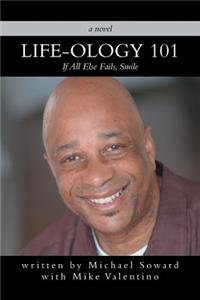 Life-Ology 101: If All Else Fails, Smile