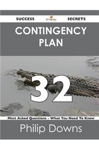 Contingency Plan 32 Success Secrets - 32 Most Asked Questions on Contingency Plan - What You Need to Know