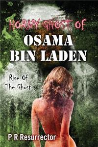 Horny Ghost Of Osama Bin Laden