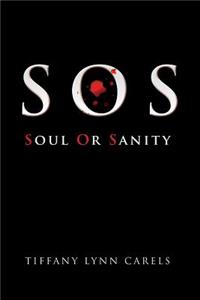 SOS: Soul or Sanity