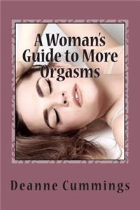 Woman's Guide to More Orgasms