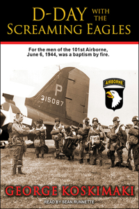 D-Day with the Screaming Eagles